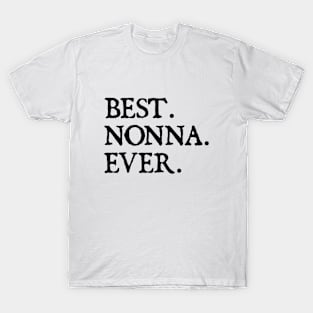 Best Nonna Ever. T-Shirt